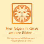 Bitte habe noch etwas Geduld, weitere Bilder folgen in Kürze ...